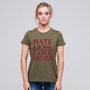 HATE LESS LOVE MORE