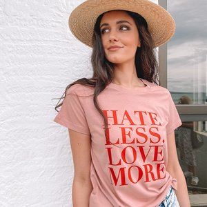 HATE LESS LOVE MORE